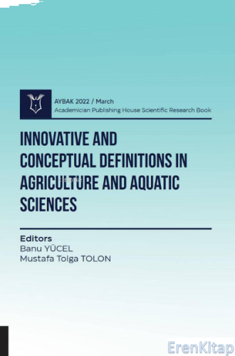 Innovative and Conceptual Definitions in Agriculture and Aquatic Sciences ( AYBAK 2022 Mart )