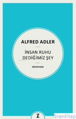 İnsan Ruhu Dediğimiz Şey Alfred Adler