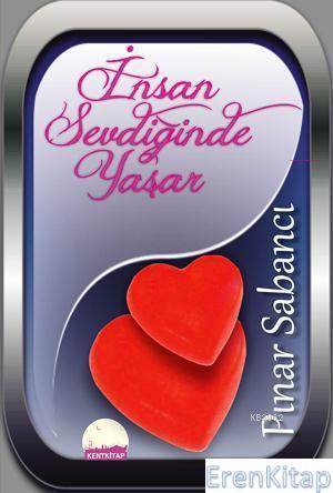 İnsan Sevdiğinde Yaşar %10 indirimli Pınar Sabancı