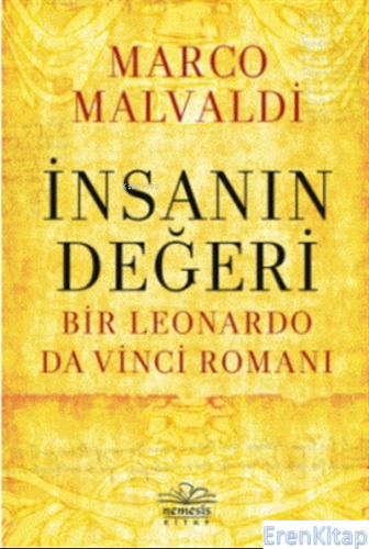 İnsanın Değeri - Bir Leonardo Da Vinci Romanı Marco Maldavi