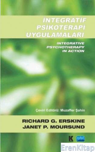 İntegratif Psikoterapi Uygulamaları - Integrative Psychotherapy İn Act