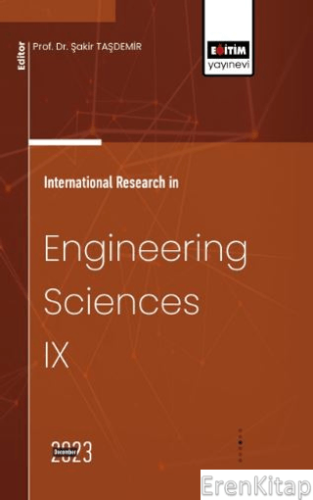 International Research in Engineering Sciences IX Haşim Kafalı