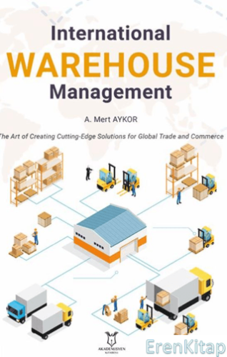 International Warehouse Management A. Mert Aykor