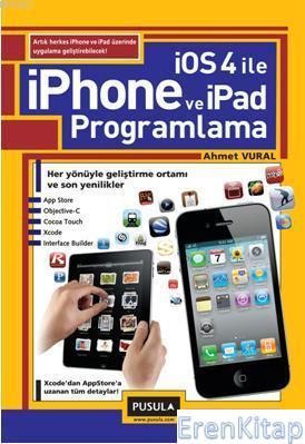 iOS 4.0 ile iPhone ve iPad Programlama Ahmet Vural