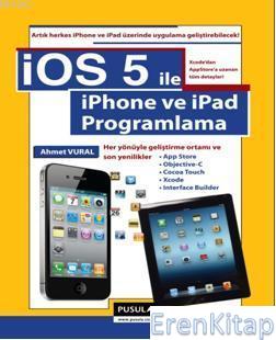 iOS 5.0 ile iPhone ve iPad Programlama Ahmet Vural