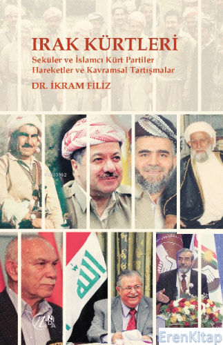 Irak Kürtleri – Seküler ve İslamcı Kürt Partiler Hareketler ve Kavramsal Tartışmalar