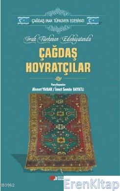 Irak Türkmen Edebiyatında Çağdaş Hoyratçılar Ahmet Yanar