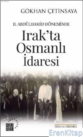 Irak'ta Osmanlı İdaresi : II. Abdülhamid Döneminde