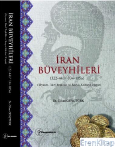 İran Büveyhileri (322 - 448 - 934 - 1056) - (Siyaset, İdarî Teşkilât v