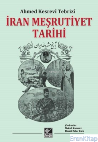 İran Meşrutiyet Tarihi Ahmed Kesrevi Tebrizi