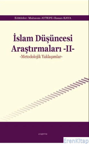 İslam Düşüncesi Araştırmaları -II -Metodolojik Yaklaşımlar- Hasan Kaya