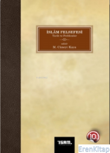 İslam Felsefesi Tarih ve Problemler M. Cüneyt Kaya