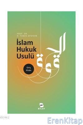 İslam Hukuk Usulü Giriş Kitabı H. Yunus Apaydın