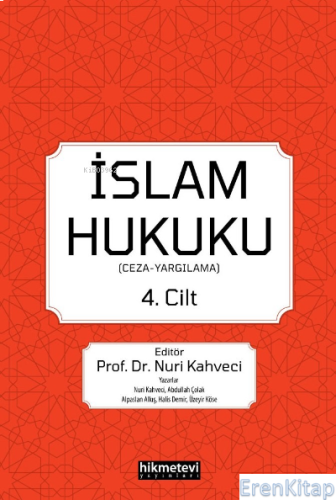 İslam Hukuku 4.cilt : (Ceza -Yargılama) Nuri Kahveci