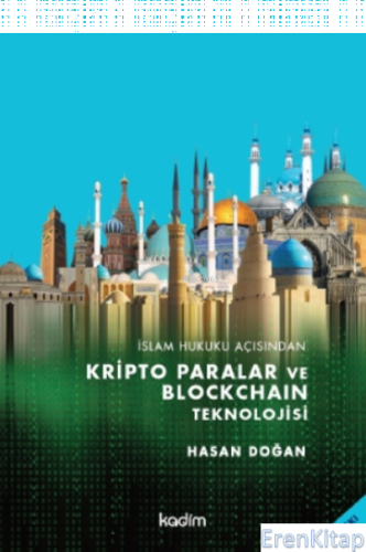 İslam Hukuku Açısından Kripto Paralar ve Blockhain Teknolojisi