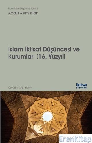 İslam İktisat Düşüncesi ve Kurumları (16. Yüzyıl)