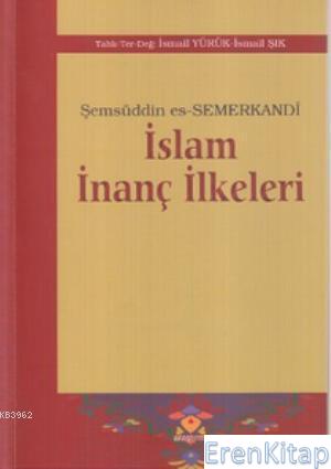 İslam İnanç İlkeleri Şemsüddîn Es-Semerkandî