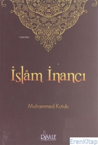 İslam İnancı Muhammed Kutub
