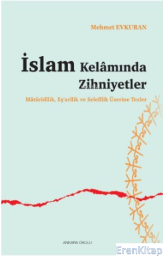 İslam Kelamında Zihniyetler Mehmet Evkuran
