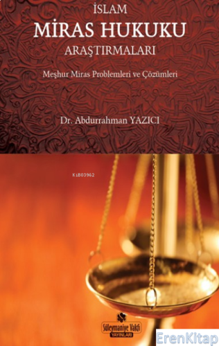 İslam Miras Hukuku Araştırmaları Abdurrahman Yazıcı
