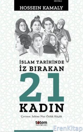 İslam Tarihinde İz Bırakan 21 Kadın Hossein Kamaly