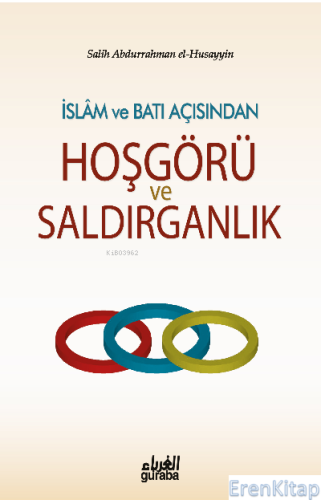 İslam ve Batı Açısından Hoşgörü ve Saldırganlık Salih b. Abdurrahman E