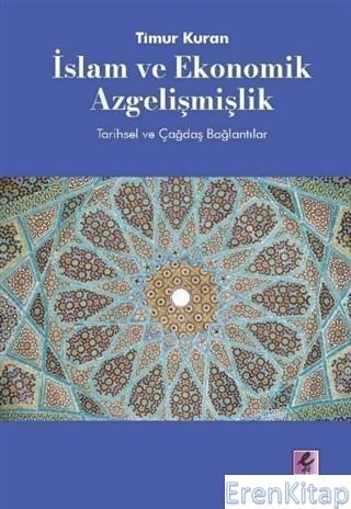 İslam ve Ekonomik Azgelişmişlik : Tarihsel ve Çağdaş Bağlantılar Timur