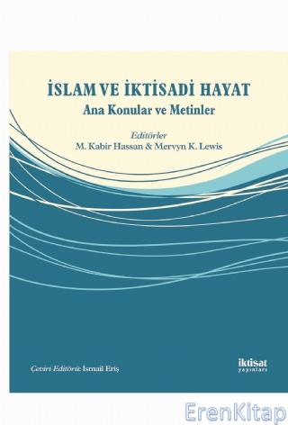 İslam ve İktisadi Hayat - Ana Konular ve Metinler Bassam Abu Al-Foul
