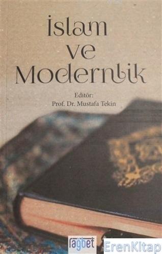 İslam ve Modernlik Mustafa Tekin
