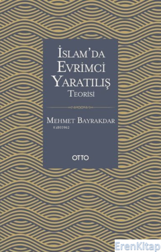 İslam'da Evrimci Yaratılış Teorisi Mehmet Bayrakdar