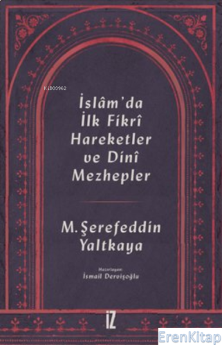 İslam'da İlk Fikri Hareketler ve Dini Mezhepler