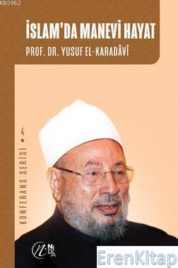 İslam'da Manevi Hayat : Konferans Serisi - 4