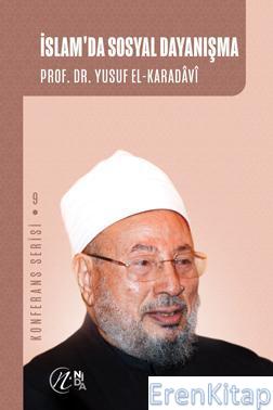 İslam'da Sosyal Dayanışma : Konferans Serisi 9 Yusuf El-karadavî