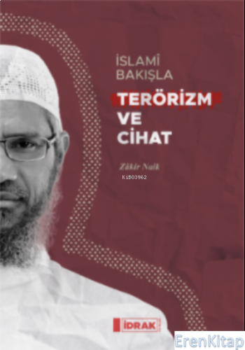 İslamî Bakışla Terörizm ve Cihat Zakir Naik