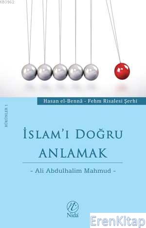 İslam'ı Doğru Anlamak Ali Abdulhalim Mahmud