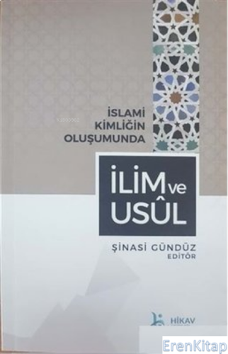 İslami Kimliğin Oluşumunda İlim ve Usul