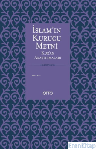 İslam'ın Kurucu Metni - Kur'an Araştırmaları M. Hayri Kırbaşoğlu