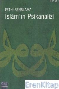 İslam'ın psikanalizi Fethi Benslama