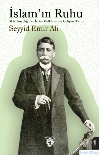 İslam'ın Ruhu Seyyid Emir Ali