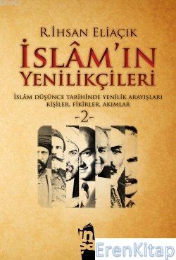 İslam'ın Yenilikçileri 2 R. İhsan Eliaçık