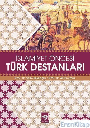 İslamiyet Öncesi Türk Destanları
