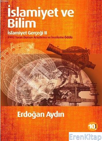 İslamiyet ve Bilim : İslamiyet Gerçeği II Erdoğan Aydın