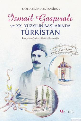 İsmail Gaspıralı ve XX. Yüzyılın Başlarında Türkistan (Temaslar - İliş