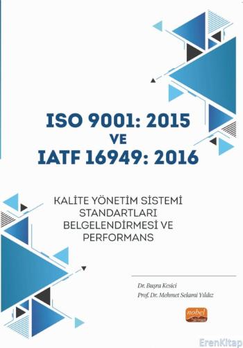 ISO 9001: 2015 ve IATF 16949: 2016 Kalite Yönetim Sistemi Standartları