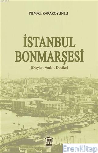 İstanbul Bonmarşesi Yılmaz Karakoyunlu