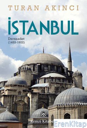 İstanbul :  Dersaadet (1453-1922)