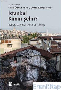 İstanbul Kimin Şehri? Kültür,Tasarım,Seyirlik ve Sermaye Kolektif