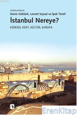 İstanbul Nereye? :  Küresel Kent, Kültür, Avrupa