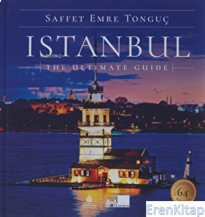 Istanbul The Ultimate Guide (Ciltli) Saffet Emre Tonguç