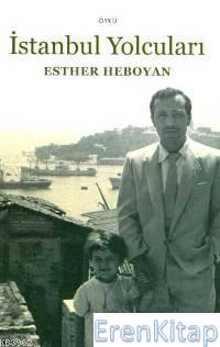 İstanbul Yolcuları Ester Heboyan
